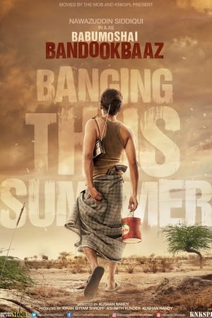 Babumoshai Bandookbaaz (2017) Hindi Movie - [500MB]