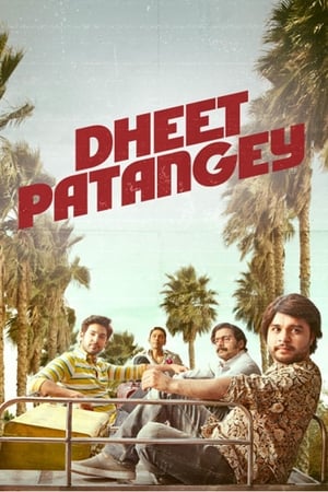 Dheet Patangey 2020 Hindi Movie - [300MB] HD Poster Download - filmyfly